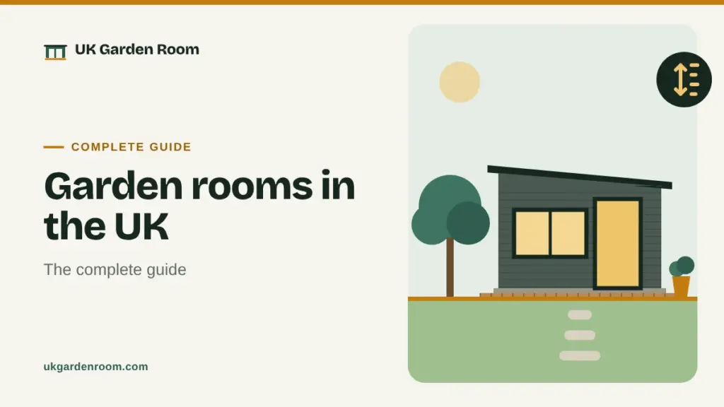 Garden rooms in the UK: the complete guide (UK Garden Room guide)